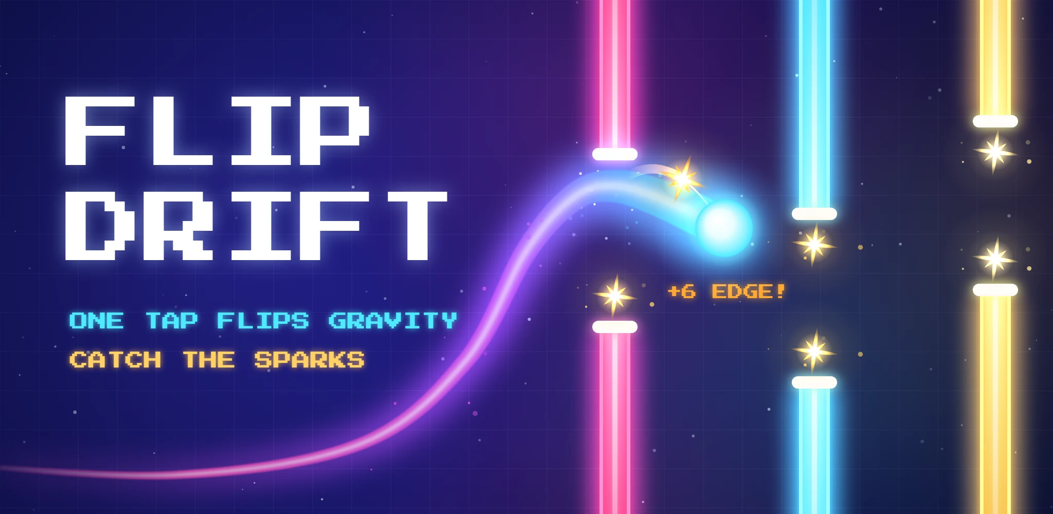 Flip Drift key art: a glowing orb sweeps up through neon gates, catching an amber spark from a gate edge, with FLIP DRIFT, ONE TAP FLIPS GRAVITY and CATCH THE SPARKS in pixel letters